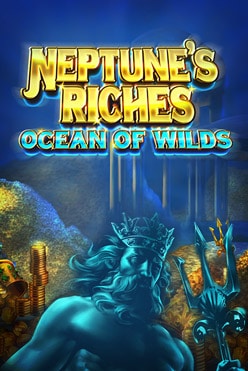 Игровой автомат Neptune’s Riches: Ocean of Wilds