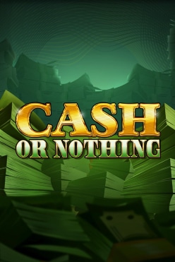 Игровой автомат Cash Or Nothing