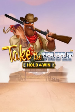 Игровой автомат Take The Vault – HOLD & WIN