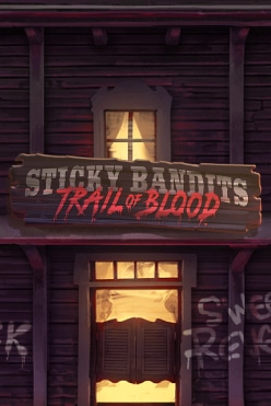 Игровой автомат Sticky Bandits Trail of Blood